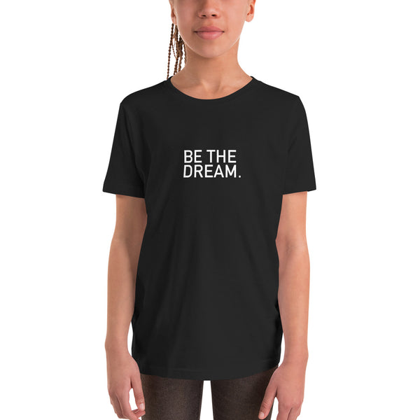 BE THE DREAM Youth Tee