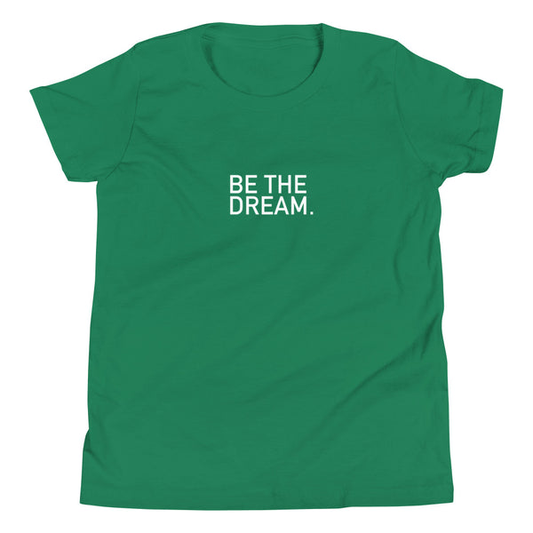 BE THE DREAM Youth Tee
