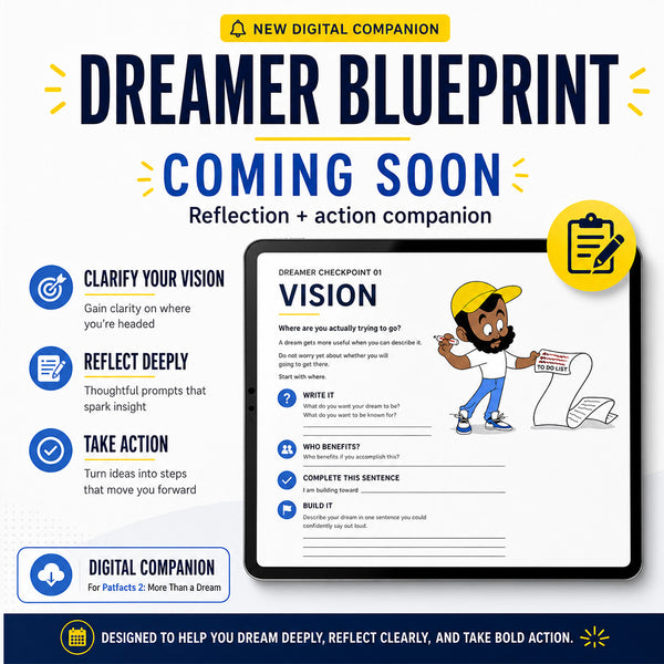 Dreamer Blueprint coming soon digital companion for Patfacts 2: More Than a Dream, featuring a Vision reflection worksheet designed to help readers clarify goals, reflect deeply, and take action.