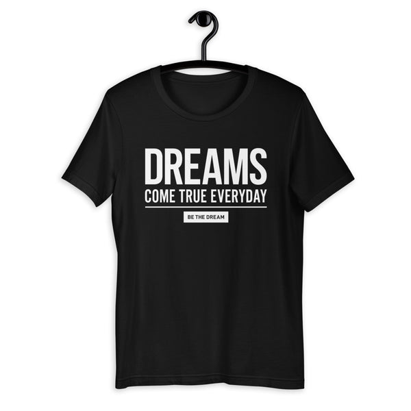 Dreams Come True Everyday - Black