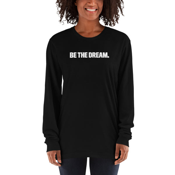 Be the Dream Long-Sleeve